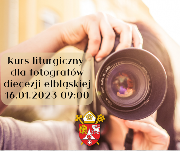 Kurs liturgiczny dla fotografow diecezji elblaskiej 16.01.2023 0900